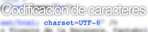 Codificacion de caracteres - UTF-8